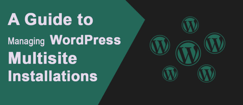 a-guide-to-managing-wordpress-multisite-installations-templatesnext