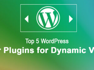 Exploring the Top 5 WordPress Slider Plugins for Dynamic Visuals